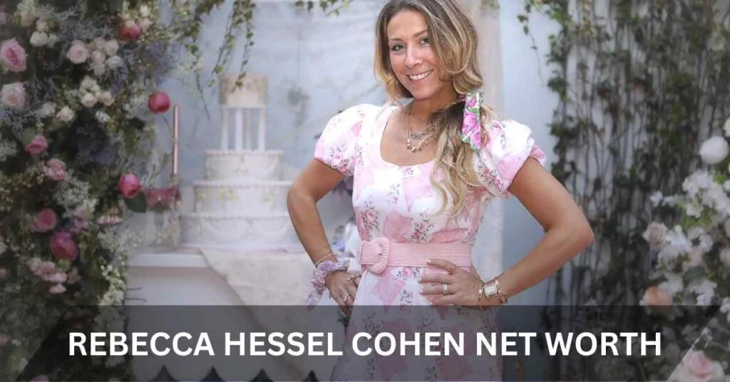 rebecca hessel cohen net worth