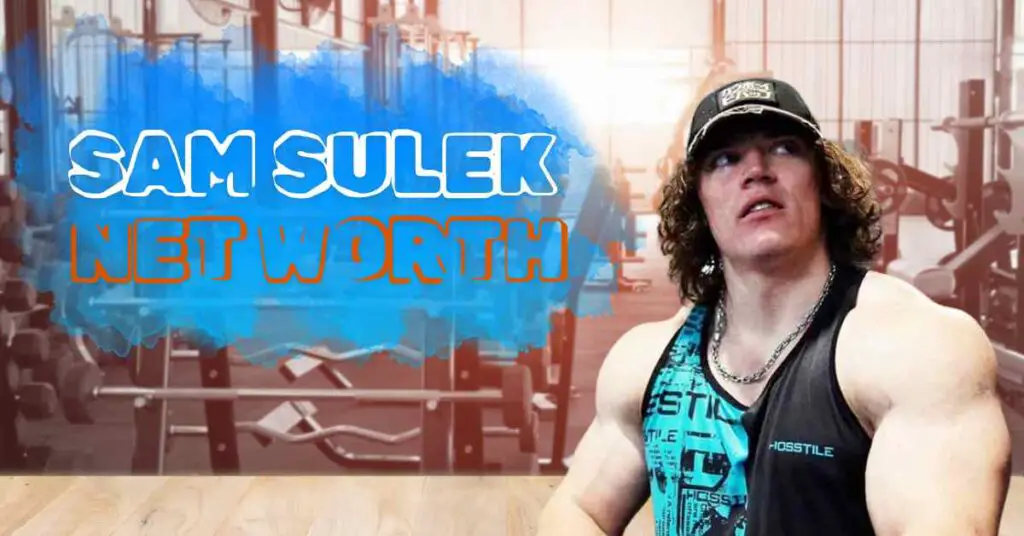 Sam Sulek Net Worth